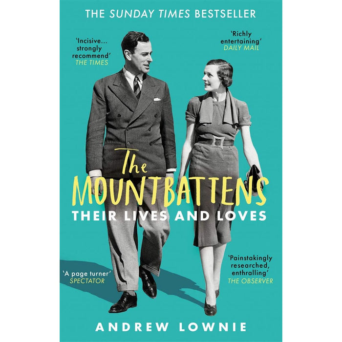 The Mountbattens: Their Lives and Loves: The Sunday Times Bestseller