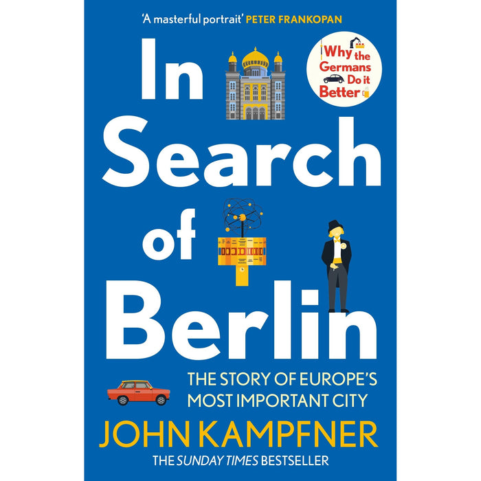 In Search Of Berlin: The Story of Europe's Most Important City