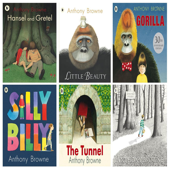 Anthony Browne Collection 6 Books Set (Hansel and Gretel, Into the Forest, Little Beauty, Gorilla, Silly Billy, The Tunnel)