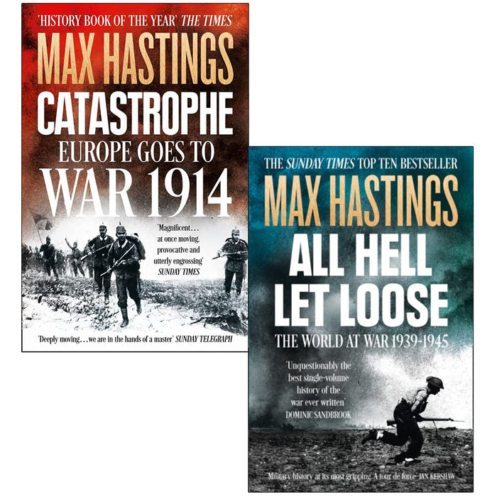 Max Hastings Collection 2 Books Set (Catastrophe Europe Goes to War 1914, All Hell Let Loose)