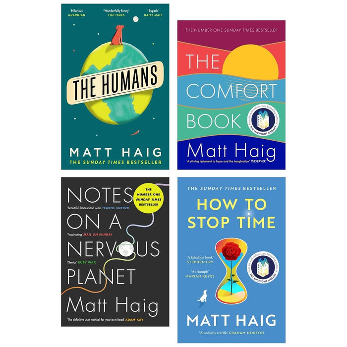 Matt Haig Collection 4 Books Set (The Humans, Notes on a Nervous Planet, The Comfort Book & How to Stop Time)