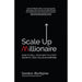 Launch (Updated & Expanded Edition), Mindset With Muscle, How I Built This , Scale Up Millionaire 4 Books Set - The Book Bundle