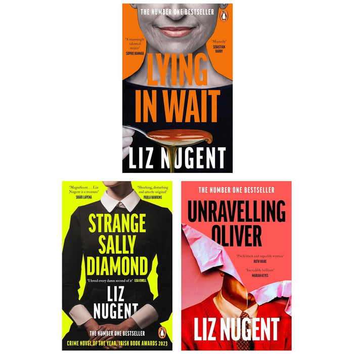 Liz Nugent 3 Books Collection Set (Unravelling Oliver, Lying in Wait and Strange Sally Diamond)