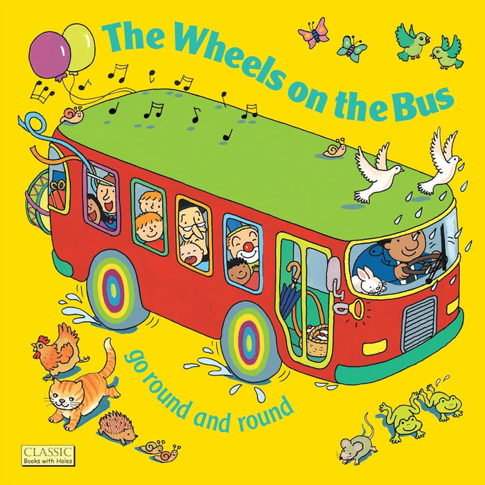 Classic Books with Holes Board Book 3 Books Collection Set (The Wheels on the Bus go Round and Round)