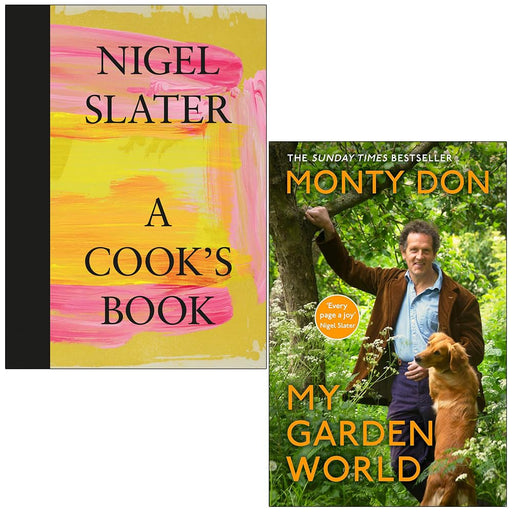 A Cook’s Book By Nigel Slater & My Garden World By Monty Don 2 Books Collection Set - The Book Bundle