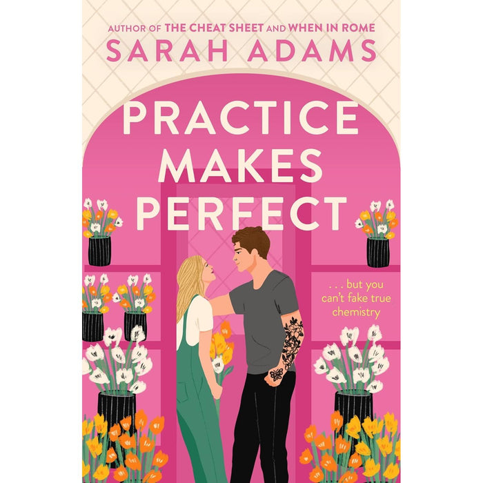 Sarah Adams Collection 3 Books Set (The Cheat Sheet, When in Rome & Practice Makes Perfect)