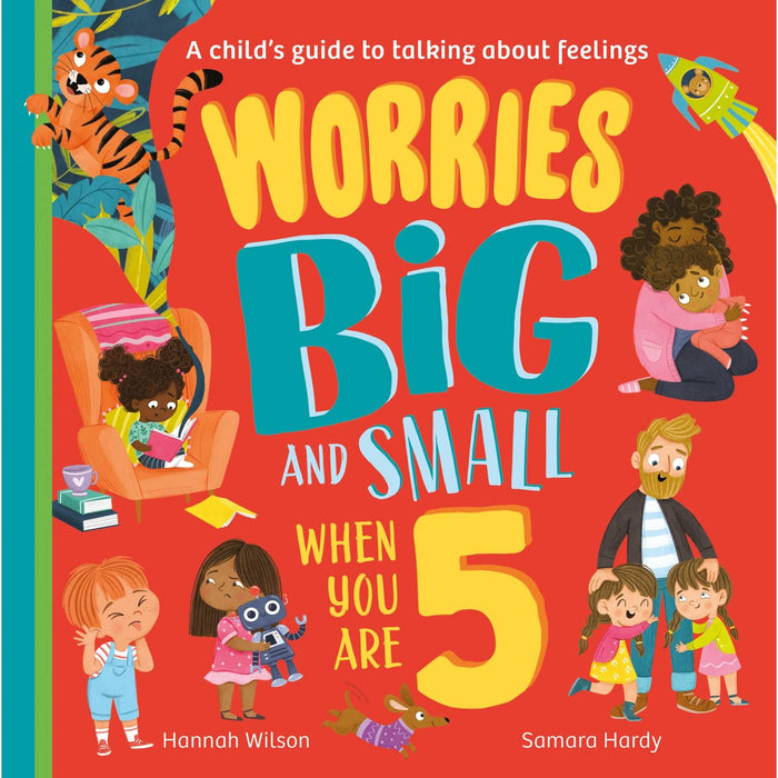 Worries Big and Small When You Are 5: A new children's illustrated picture book for 2023 about dealing with feelings and emotions such as worry and anxiety