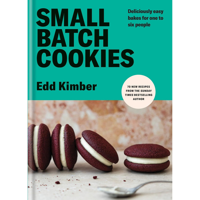 Small Batch Cookies: Deliciously easy bakes for one to six people (Edd Kimber Baking Titles)