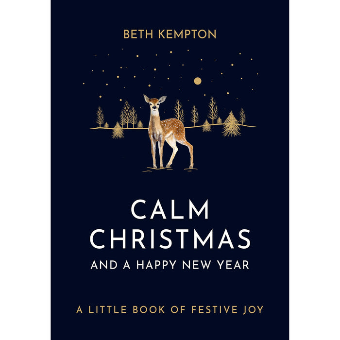 Calm Christmas and a Happy New Year: A little book of festive joy