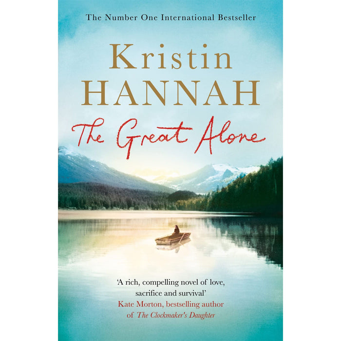 The Great Alone: Kristin Hannah: A Story of Love, Heartbreak and Survival, From the Bestselling Author of The Nightingale