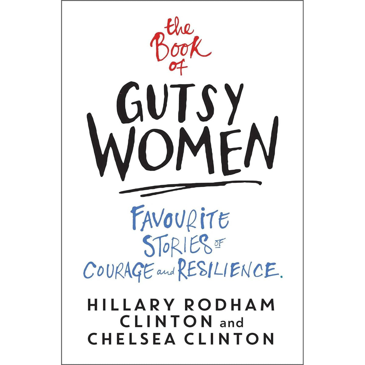 The Book Of Gutsy Women: Favourite Stories Of Courage And Resilience By ...