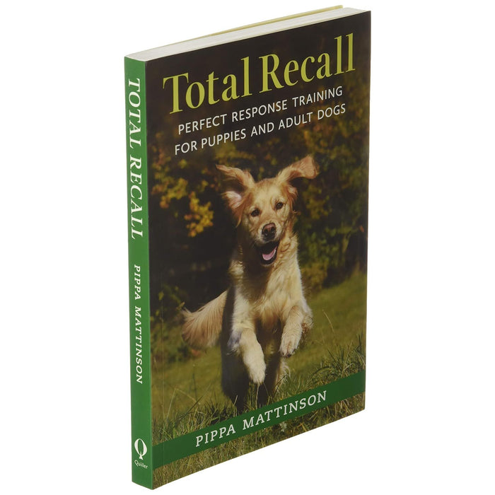 Total Recall: Perfect Response Training for Puppies and Adult Dogs