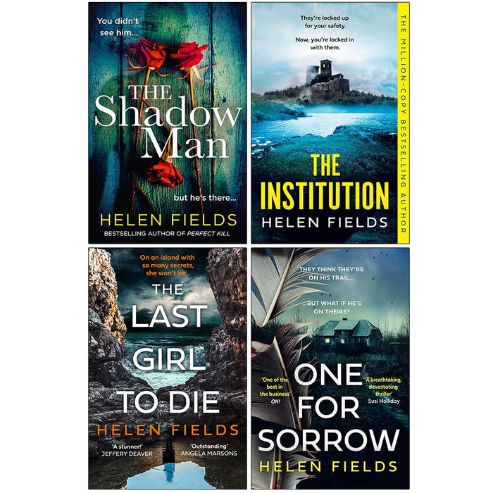 Helen Fields Collection 4 Books Set (The Shadow Man, The Institution, The Last Girl to Die & One for Sorrow)