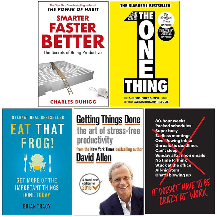 Smarter Faster Better [Hardcover], The One Thing, Eat That Frog, Getting Things Done, It Doesn’t Have to Be Crazy at Work 5 Books Collection Set