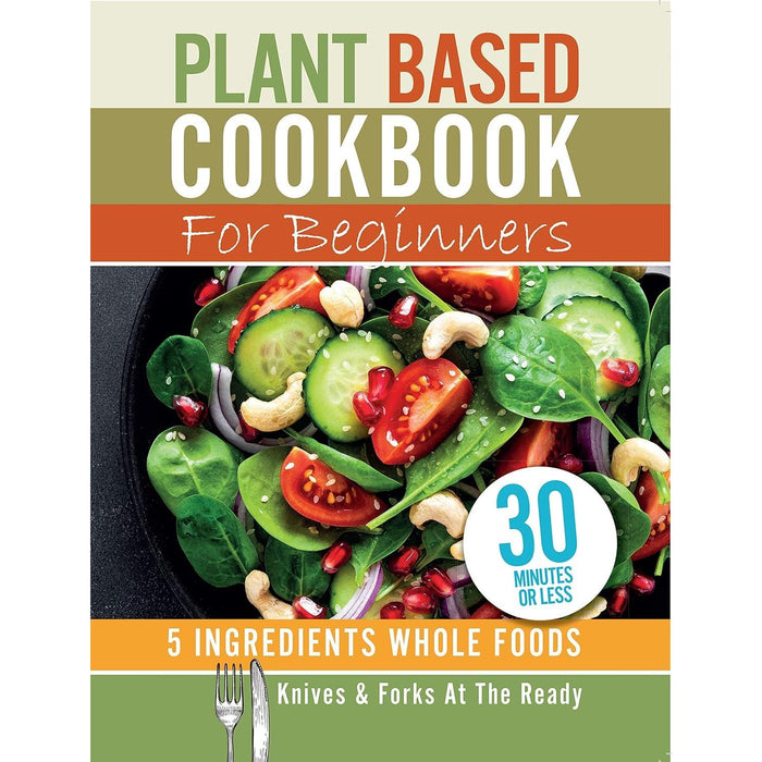 So Good Food you want to eat, The Greenprint & Plant Based Cookbook For Beginners 3 Books Collection Set - The Book Bundle