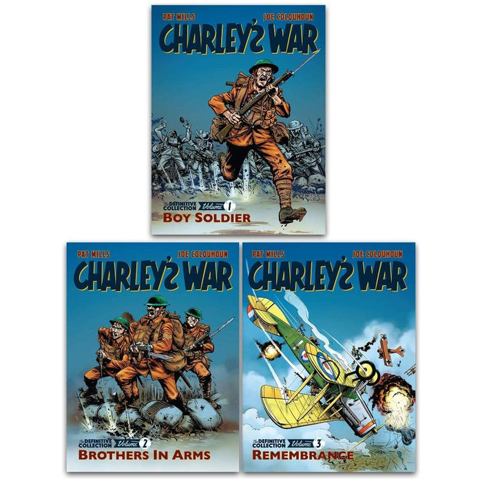 Charleys War The Definitive Collection 3 Books Set by Pat Mills - Boy Soldier, Brothers In Arms, Remembrance