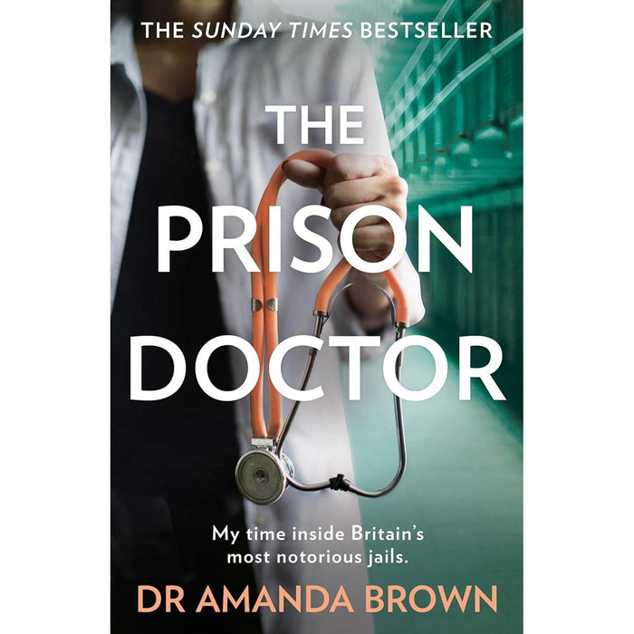 The Prison Doctor Collection 3 Books Set By Dr Amanda Brown (The Final Sentence, The Prison Doctor, Women Inside)