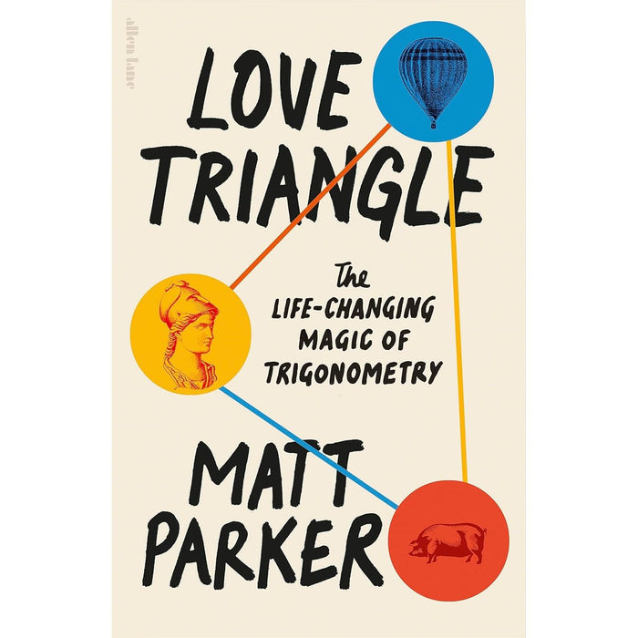 Matt Parker 2 Books Set ( Love Triangle: The Life-changing Magic of Trigonometry (HB), Humble Pi: A Comedy of Maths Errors)