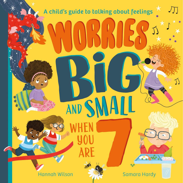 Worries Big and Small When You Are 7: A new children's illustrated picture book for 2023 about dealing with feelings and emotions such as worry and anxiety