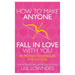 How to Make Anyone Fall in Love With You: 85 Proven Techniques for Success by Leil Lowndes - The Book Bundle