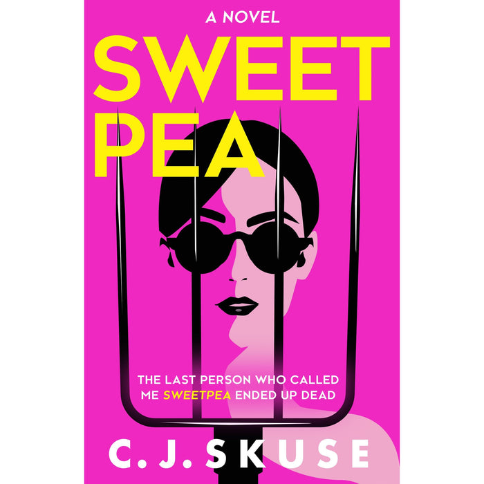 Sweetpea: Now a major Sky TV series, new for 2024! The hilariously twisted serial killer thriller you can't put down: Book 1 (Sweetpea series)