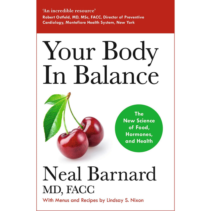 Your Body In Balance: The New Science of Food, Hormones and Health - the Bestselling Solution for Reducing Pain, Improving Health and Losing Weight