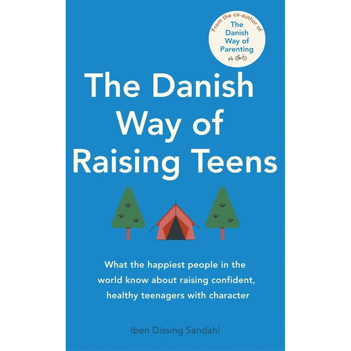 The Danish Way of Raising Teens & The Danish Way of Parenting 2 Books Set