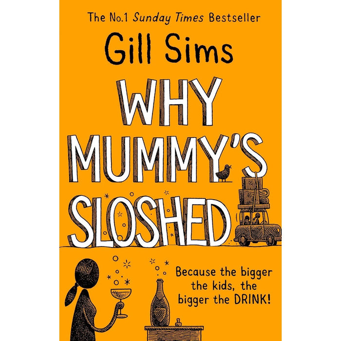 Gill Sims Collection 3 Books Collection Set (Why Mummy Drinks at Christmas, Why Mummy Drinks The Journal & Why Mummy’s Sloshed)