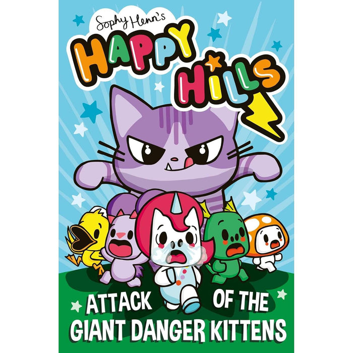 Happy Hills By Sophy Henn  Volumes 1 & 2 (Attack of the Giant Danger Kittens, Attack of the Giant Danger Kittens)