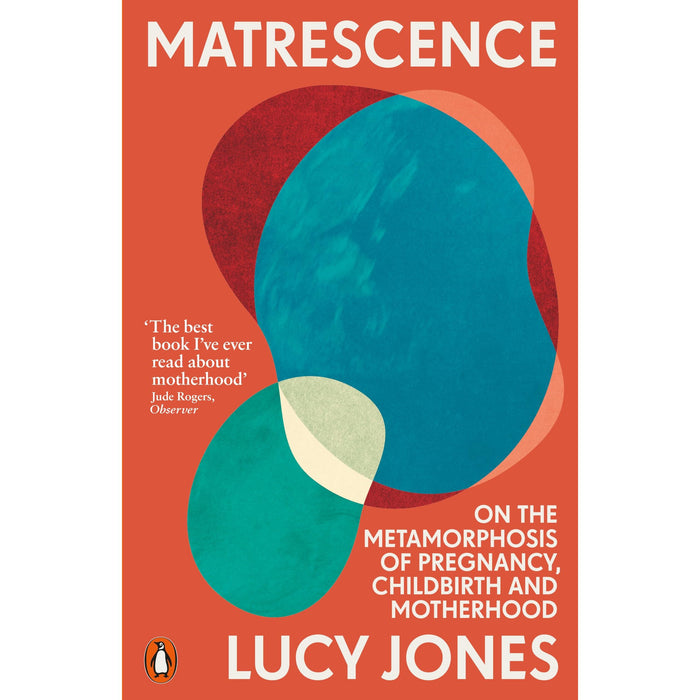 Matrescence: On the Metamorphosis of Pregnancy, Childbirth and Motherhood