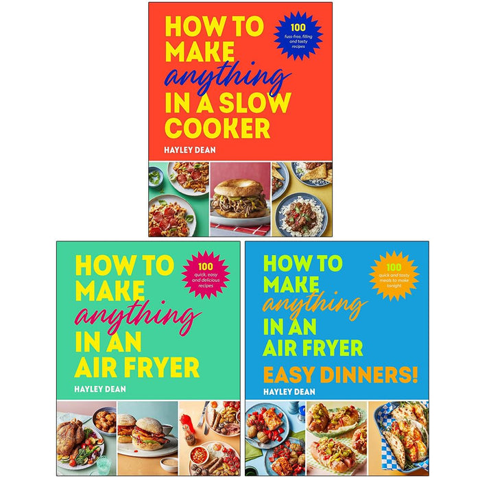 Hayley Dean Collection 3 Books Set (How to Make Anything in a Slow Cooker, How to Make Anything)