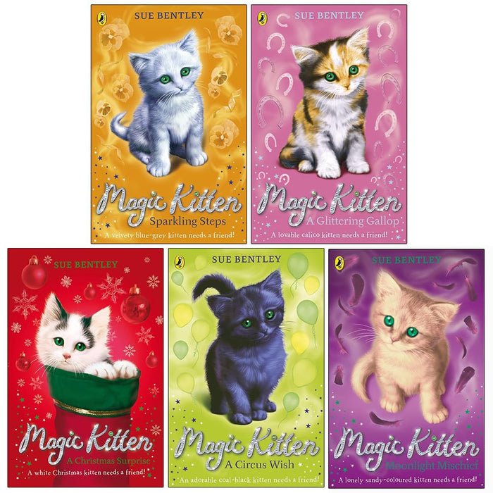 Magic Kitten Collection 5 Books Set By Sue Bentley (A Glittering Gallop, Sparkling Steps, A Christmas Surprise, Moonlight Mischief, A Circus Wish)