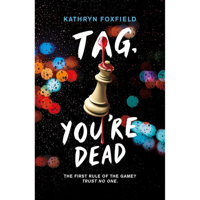 Kathryn Foxfield Collection 4 Books Set (It's Behind You, Good Girls Die First & Tag, You're Dead & Getting Away with Murder)