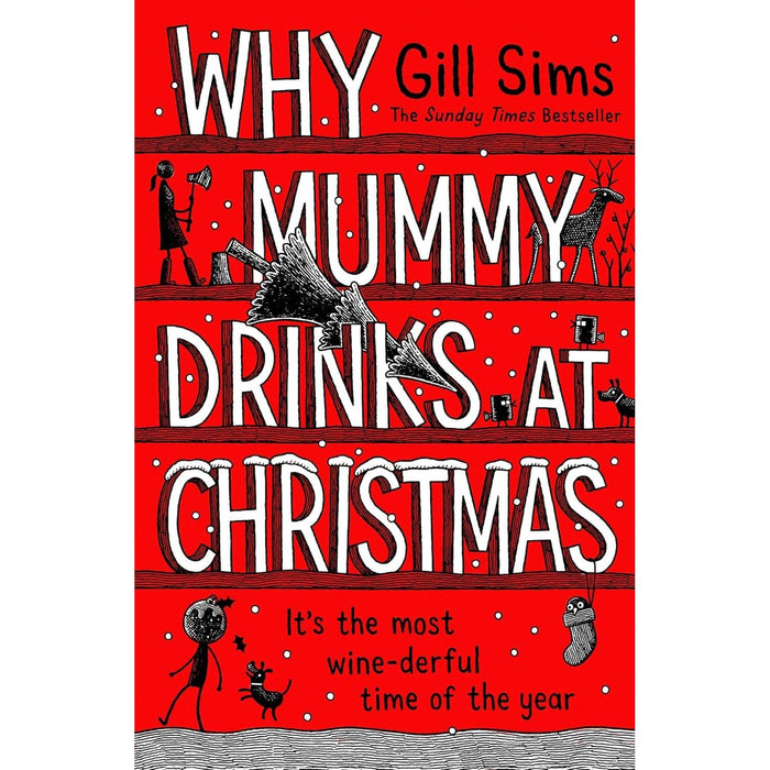 Gill Sims Collection 3 Books Collection Set (Why Mummy Drinks at Christmas, Why Mummy Drinks The Journal & Why Mummy’s Sloshed)