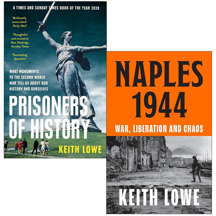 Keith Lowe Collection 2 Books Set (Prisoners of History and Naples 1944 War Liberation and Chaos)