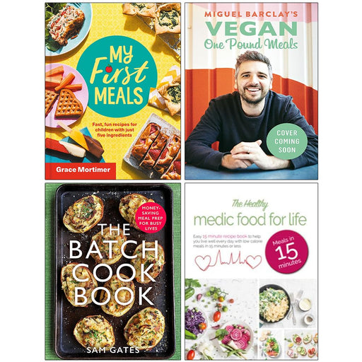 My First Meals [Hardcover], Vegan One Pound Meals, The Batch Cook Book & The Healthy Medic Food for Life 4 Books Collection Set - The Book Bundle