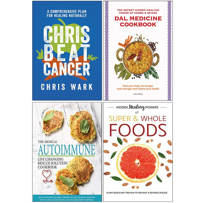 Chris Beat Cancer, Dal Medicine Cookbook, The Medical Autoimmune Life Changing Rescue Solution Cookbook, Hidden Healing Powers of Super & Whole Foods 4 Books Collection Set