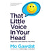 That Little Voice in Your Head: Adjust the Code that Runs Your Brain by Mo Gawdat - The Book Bundle