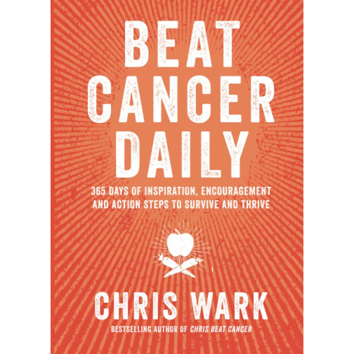 Chris Wark 3 Books Set (Beat Cancer Kitchen,  Beat Cancer Daily, Chris Beat Cancer)