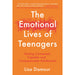 The Emotional Lives of Teenagers: Raising Connected, Capable and Compassionate Adolescents - The Book Bundle