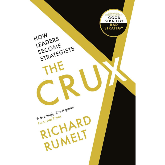 Richard Rumelt 2 Books Set (The Crux & Good Strategy/Bad Strategy)
