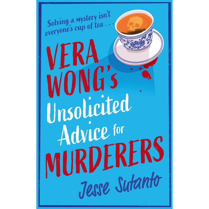 Vera Wong's Unsolicited Advice for Murderers: The gripping, hilarious cozy crime mystery