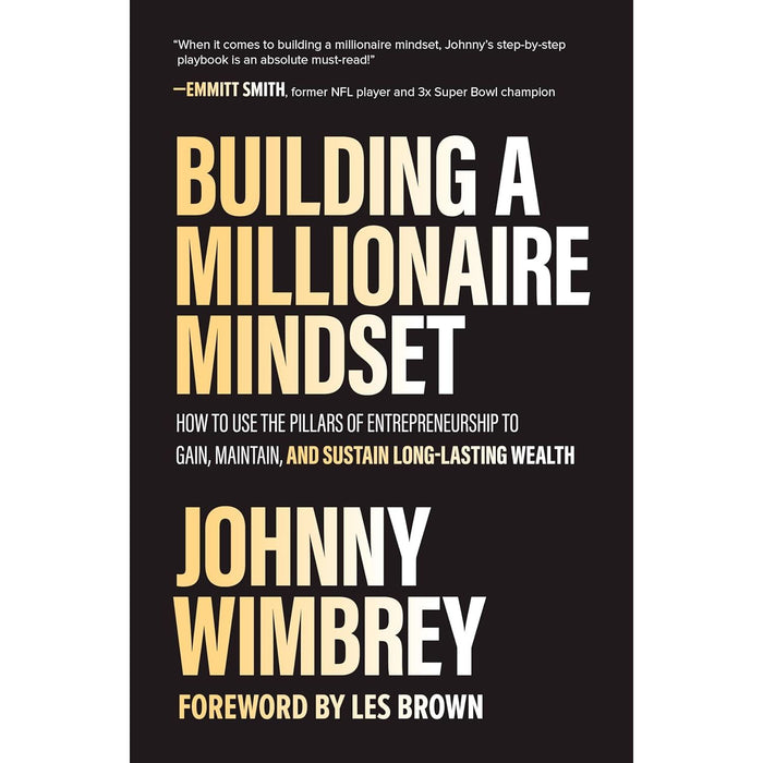 Building a Millionaire Mindset, Inspire, Influence, Sell,  Success through a Positive Mental Attitude 3 Book Set