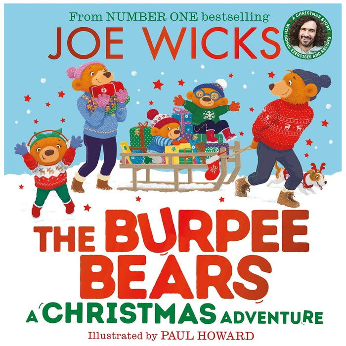 The Burpee Bears Collection 3 Books Set By Joe Wicks (The Burpee Bears, A Christmas Adventure & Bedtime for the Burpee Bears World Book Day)