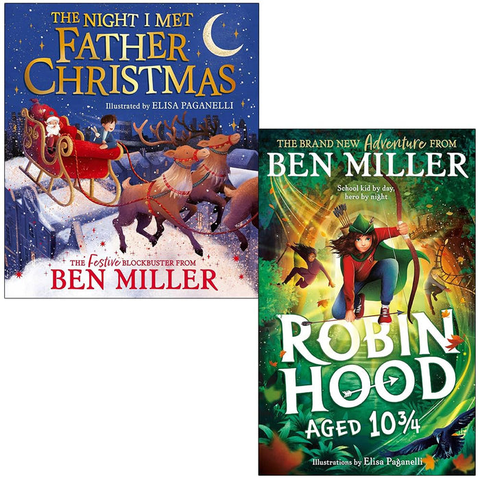 Ben Miller Collection 2 Books Set (The Night I Met Father Christmas and Robin Hood Aged 10 3/4)