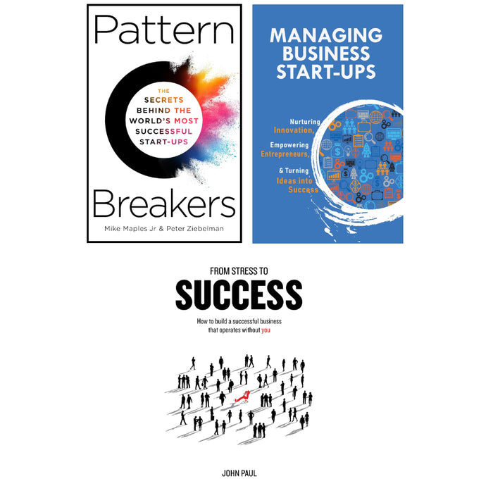 Pattern Breakers (HB), Managing Business Start-Ups, From Stress to Success 3 Books Set