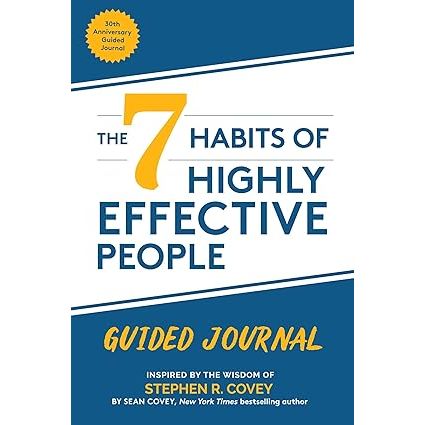 The 7 Habits of Highly Effective People: Guided Journal: (Goals Journal, Self Improvement Book) by Stephen R. Covey & Sean Covey - The Book Bundle
