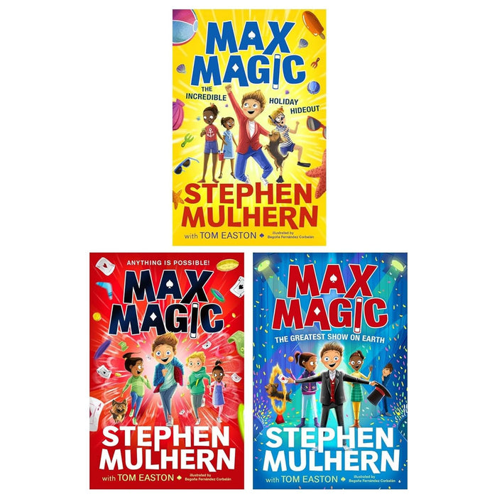 Max Magic Series 3 Books Collection Set (The Incredible Holiday Hideout, Max Magic & The Greatest Show on Earth)