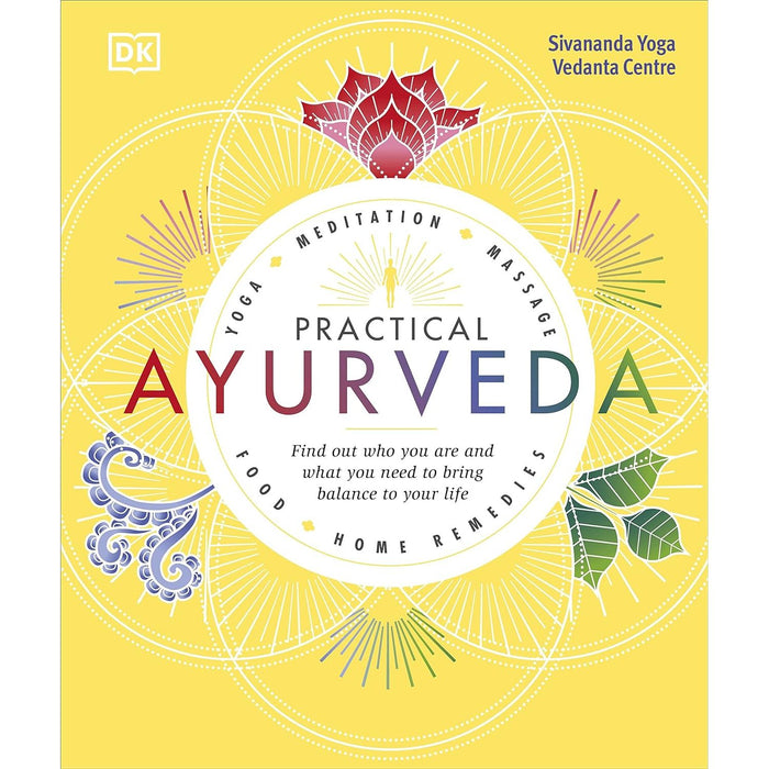 Practical Ayurveda: Find Out Who You Are and What You Need to Bring Balance to Your Life Hardcover