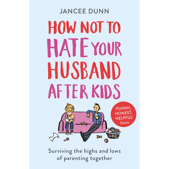 How Not to Hate Your Husband After Kids